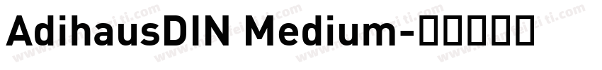 AdihausDIN Medium字体转换